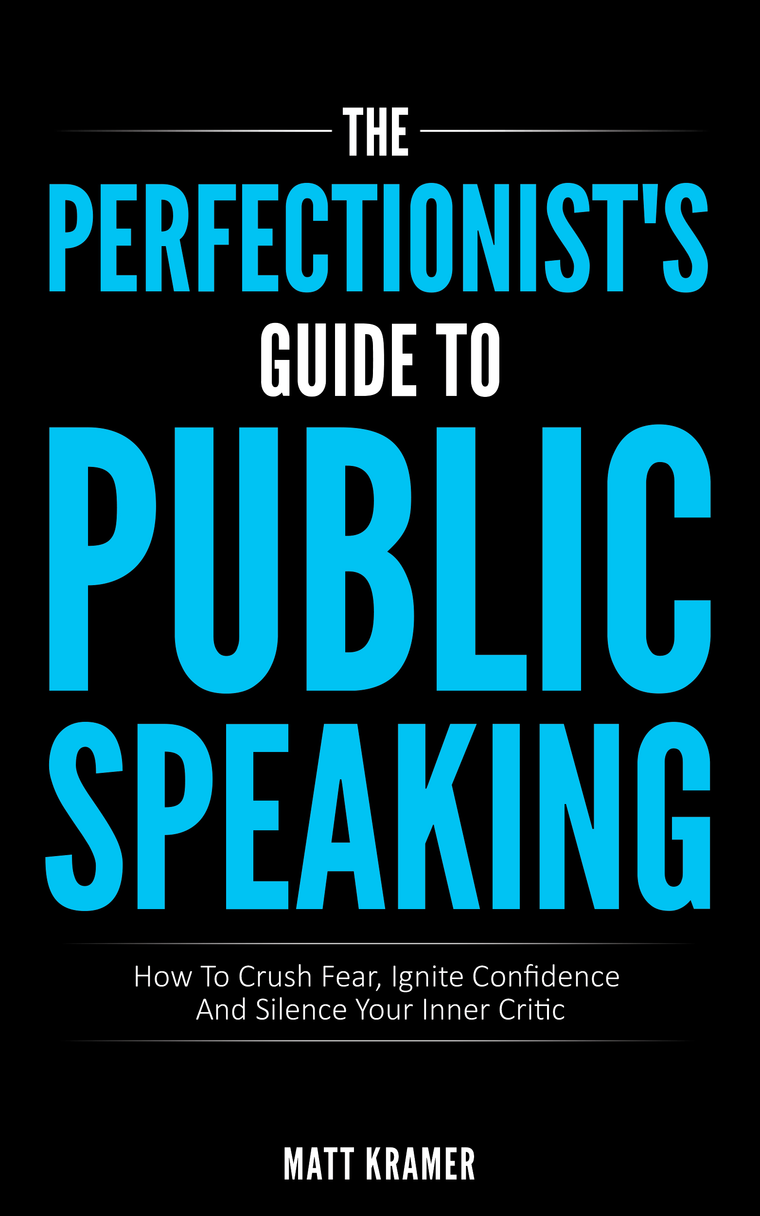 Matt Kramer - Book - The perfectionist's guide to public speaking