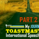 This Is What It’s Like To Compete In A Toastmasters Speech Contest! – Part 2