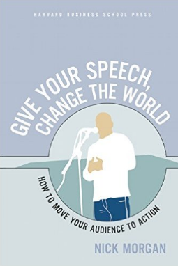 Nick Morgan Matt Kramer public speaking give your speech change the world tactical talks