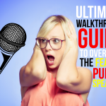 Your Ultimate Walkthrough Guide For Overcoming The Massive Fear Of Public Speaking